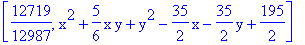 [12719/12987, x^2+5/6*x*y+y^2-35/2*x-35/2*y+195/2]